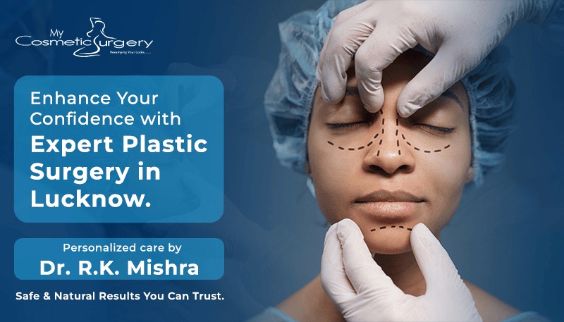 Plastic Surgery in Lucknow by Dr. R.K. Mishra