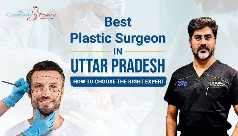 Best Plastic Surgeon in Uttar Pradesh